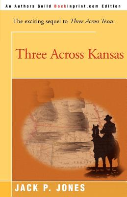 Three Across Kansas - Jones, Jack Payne