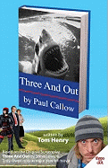 Three and Out by Paul Callow