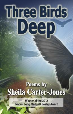 Three Birds Deep - Carter-Jones, Sheila