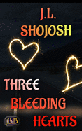 Three Bleeding Hearts: A Short Story