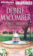 Three Brides, No Groom - Macomber, Debbie, and Beresford, Emily (Read by)