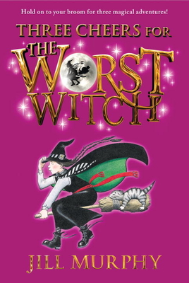 Three Cheers for the Worst Witch - Murphy, Jill
