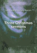 Three Christmas Sermons