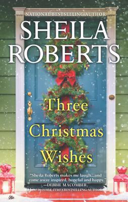 Three Christmas Wishes - Roberts, Sheila