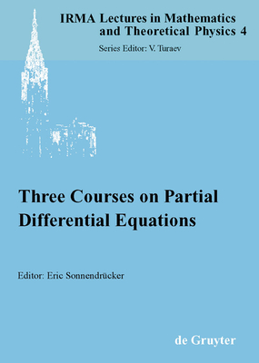 Three Courses on Partial Differential Equations - Sonnendrucker, Eric (Editor)