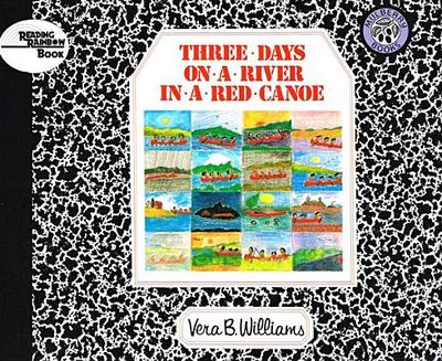 Three Days on a River in a Red Canoe - Williams, Vera B