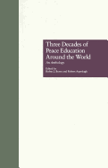 Three Decades of Peace Education around the World: An Anthology
