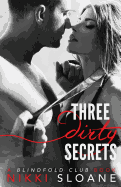 Three Dirty Secrets