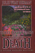 Three Dirty Women and the Garden of Death