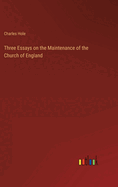 Three Essays on the Maintenance of the Church of England