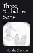 Three Forbidden Sons