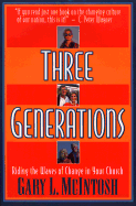 Three Generations: Riding the Waves of Change in Your Church - McIntosh, Gary L, Dr.
