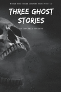 Three Ghost Stories: With Original Illustrations