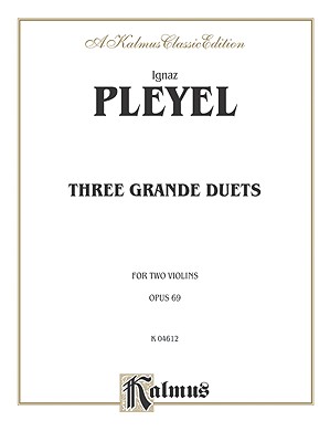 Three Grande Duets, Op. 69 - Pleyel, Ignaz (Composer)