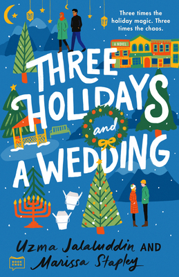 Three Holidays and a Wedding - Jalaluddin, Uzma, and Stapley, Marissa