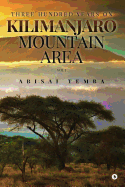 Three Hundred Years on Kilimanjaro Mountain Area Vol 1