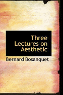 Three Lectures on Aesthetic