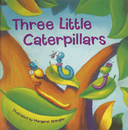 Three Little Caterpillars