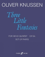 Three Little Fantasies: Parts