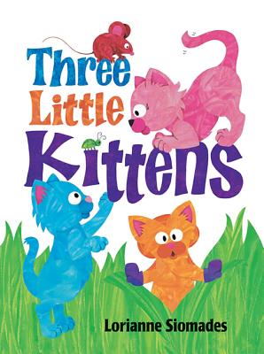 Three Little Kittens - Siomades, Lorianne