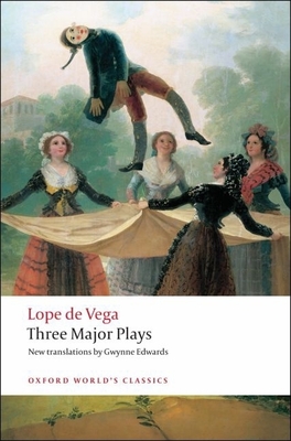 Three Major Plays: Fuente Ovejuna/The Kight from Olmedo/Punishment Without Revenge - De Vega, Lope, and Edwards, Gwynne