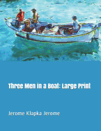 Three Men in a Boat: Large Print