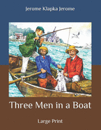 Three Men in a Boat: Large Print