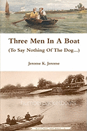 Three Men in a Boat (to Say Nothing of the Dog...)