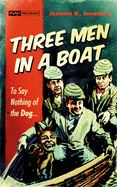 Three Men in a Boat: To Say Nothing of the Dog...