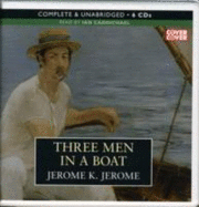 Three Men in a Boat - Jerome, Jerome Klapka, and Carmichael, Ian (Read by)