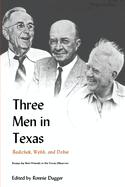 Three Men in Texas: Essays by Their Friends in the Texas Observer