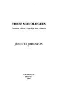 Three Monologues - Johnston, Jennifer
