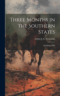Three Months in the Southern States; April-June 1863