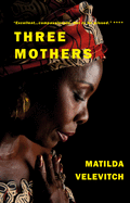 Three Mothers: Three women, two children, one story.