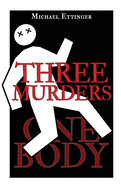 Three Murders - One Body