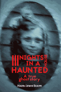 Three Nights in a Haunted House: A True Ghost Story