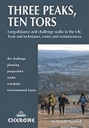 Three Peaks, Ten Tors: And Other Challenging Walks in the UK