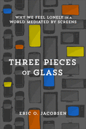 Three Pieces of Glass