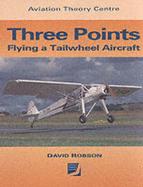 Three Points: Flying a Tailwheel Aircraft