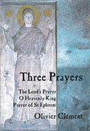 Three Prayers - Clement, Olivier, and Cloement, Olivier, and Breck, Michael (Translated by)