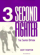 Three Second Fighter: The Sniper Option