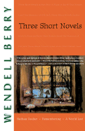 Three Short Novels - Berry, Wendell