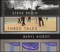 Three Tales - Steve Reich