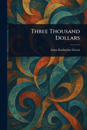Three Thousand Dollars