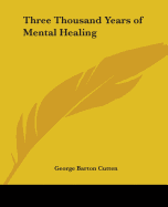 Three Thousand Years of Mental Healing