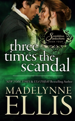 Three Times the Scandal - Ellis, Madelynne