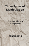 Three Types of Manipulation: The Four Kinds of Manipulators