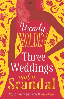 Three Weddings and a Scandal - Holden, Wendy