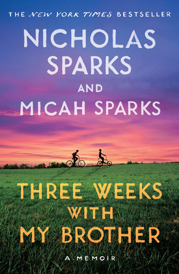 Three Weeks with My Brother - Sparks, Nicholas (Read by), and Sparks, Micah, and Leyva, Henry (Read by)