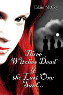 Three Witches Dead & the Last One Saida]
